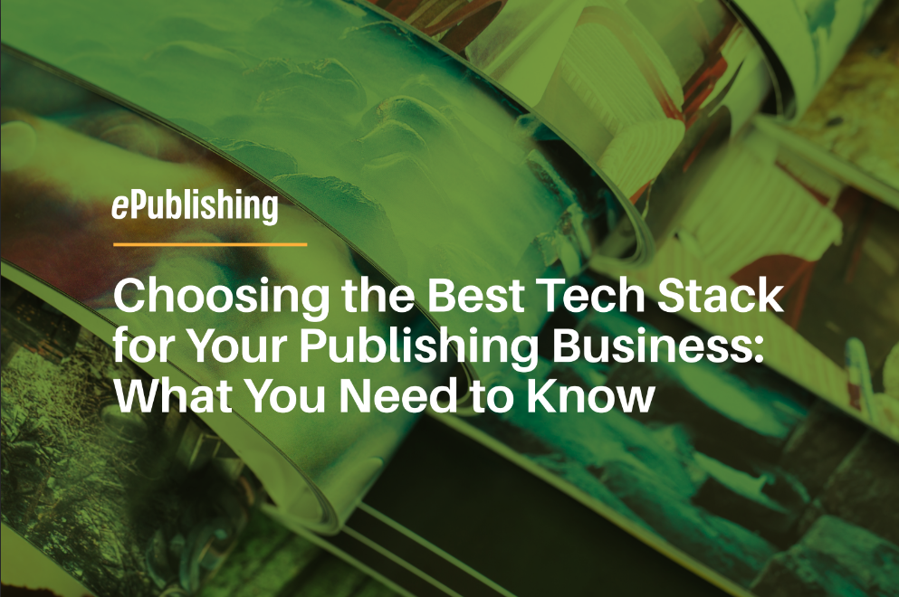ePublishing best tech stack